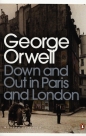 Down and Out in Paris and London - George Orwell