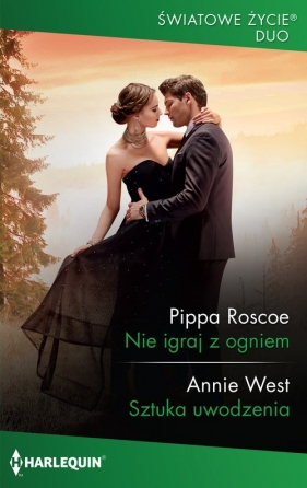 Nie igraj z ogniem / Sztuka uwodzenia - Roscoe Pippa, West Annie