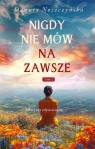 Nigdy nie mów na zawsze T.2 DL Danuta Noszczyńska