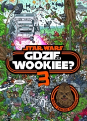 Gdzie jest Wookiee 3. Misja: Znaleźć Chewiego - praca zbiorowa