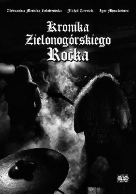 Kronika Zielonogórskiego Rocka - Praca zbiorowa