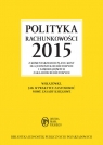 Polityka rachunkowości 2015 z komentarzem do planu kont dla jednostek Gaździk Elżbieta