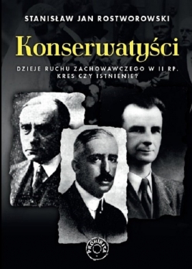 Konserwatyści - Stanisław Jan Rostworowski