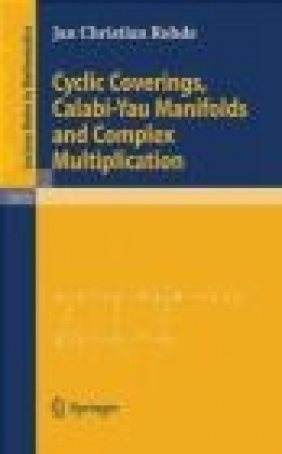 Cyclic Coverings, Calabi-Yau Manifolds and Complex Multiplication Jan Christian Rohde
