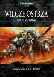 WILCZE OSTRZA KOSMICZNY WILK TOM 4 - King William