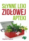 Słynne leki ziołowej apteki w.2016 Zbigniew Przybylak