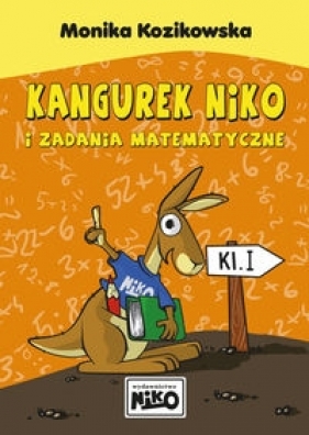 Kangurek NIKO i zadania matematyczne dla klasy 1 - Kozikowska Monika