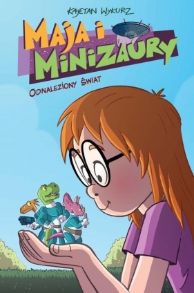 Maja i Minizaury. Tom 1 - Kajetan Wykurz