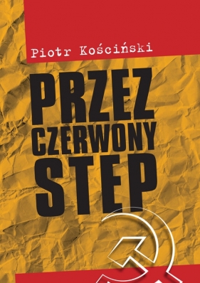 Przez czerwony step - Piotr Kościński