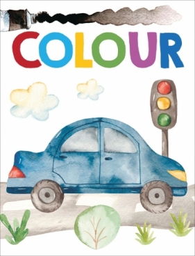 Colour. Koloruję obrazki Samochód - Opracowanie zbiorowe