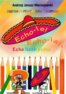 Echo-le! Echo-la - Andrzej Janusz Mierzejewski