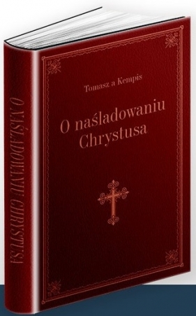 O naśladowaniu Chrystusa (bordo, obwoluta) - Opracowanie zbiorowe