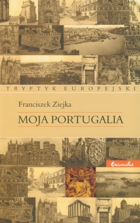 Moja Portugalia - Ziejka Franciszek