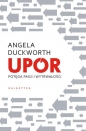 Upór. Potęga pasji i wytrwałości - Angela Duckworth
