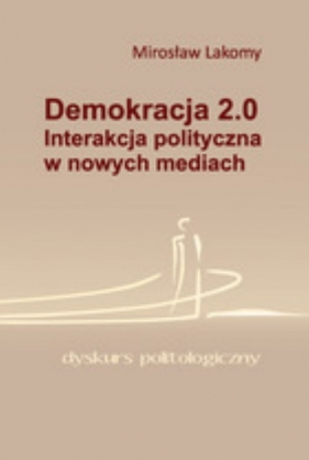 Demokracja 2.0 - Lakomy Mirosław