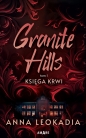Granite Hills. Tom I. Księga krwi - Anna Leokadia