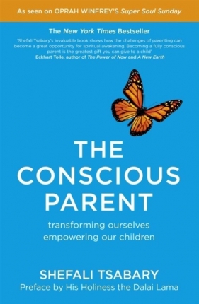 The Conscious Parent - Tsabary Shefali