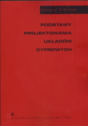 Podstawy projektowania układów cyfrowych - Zieliński Cezary