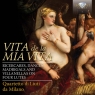 Vita De La Mia Vita Ricercares, Dances, Madrigals and Villanellas on four Lutes