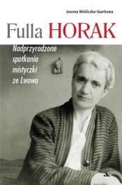 Fulla Horak - Joanna Wieliczka-Szarkowa