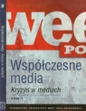 Współczesne media Kryzys w mediach Tom 1-2