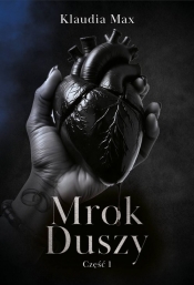 Mrok duszy Część 1 - Klaudia Max