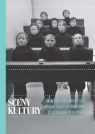Sceny kultury. Teksty ofiarowane... red. Cezary Woźniak, Marta Kudelska, Marcin Laber