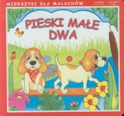Pieski małe dwa Wierszyki dla maluchów - <br />