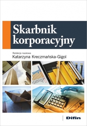 Skarbnik korporacyjny - Katarzyna Kreczmańska-Gigol