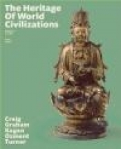 The Heritage of World Civilizations: Volume 1