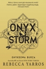 Onyx Storm. Onyksowa burza Rebecca Yarros