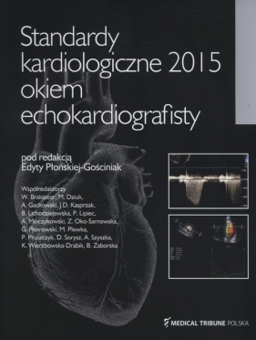 Standardy kardiologiczne 2015 okiem echokardiografisty - <br />