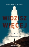Spoglądając z Góry, widzisz więcej Damian Legendziewicz