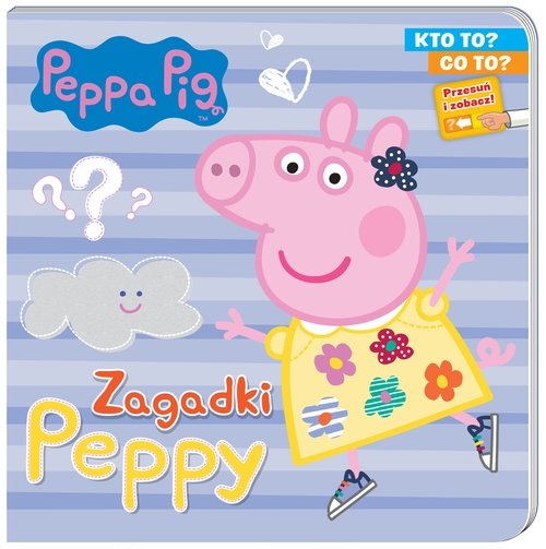 Peppa Pig. Kto to? Co to? Zagadki Peppy