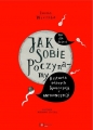 Jak sobie poczynamy. Historia różnych koncepcji i antykoncepcji - Iwona Wierzba