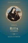  Święta Rita z Cascii.Modlitewnik z serii Skuteczni święci