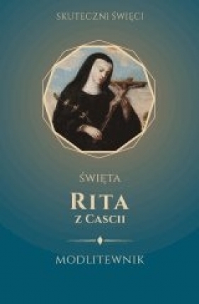 Święta Rita z Cascii. - Monika Białkowska