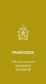 Evangeli gaudium. Adhortacja apostolska Papież Franciszek