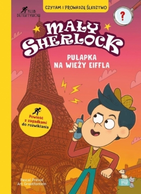 Mały Sherlock. Pułapka na wieży Eiffla - Pascal Prévot