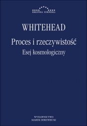 Proces i rzeczywistość Esej kosmologiczny - Alfred North Whitehead