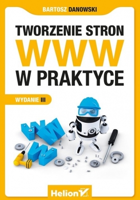 Tworzenie stron WWW w praktyce - Bartosz Danowski