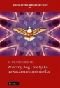 Wieczny Bóg i nie tylko nowoczesne mass media - Wojciech Misztal