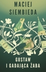 Gustaw i gadająca żaba Maciej Siembieda