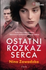 Ostatni rozkaz serca Nina Zawadzka