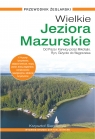  Wielkie Jeziora Mazurskie. Przewodnik Żeglarski(wyd. 2021,