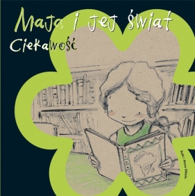 Maja i jej świat. Ciekawość - Anna Obiols