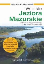 Wielkie Jeziora Mazurskie Przewodnik żeglarski - Siemieński Krzysztof