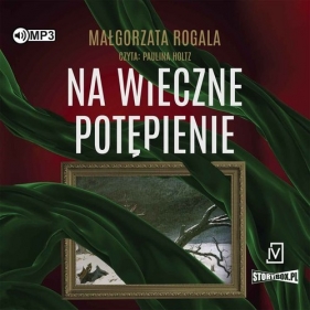 Na wieczne potępienie (Audiobook) - Małgorzata Rogala