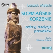 Słowiańskie korzenie. Odkryj tradycje... audiobook - Matela Leszek