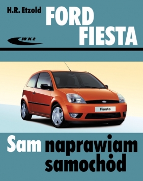 Ford Fiesta (od III 2002 do VII 2008) - Hans-Rüdiger Etzold